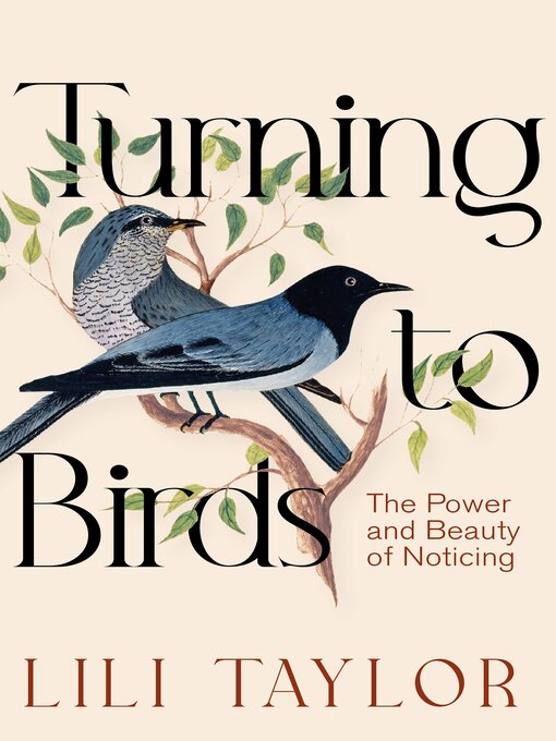 Title details for Turning to Birds by Lili Taylor - Wait list